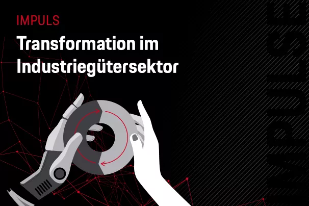 Impuls Teaser Transformation im Industriegütersektor